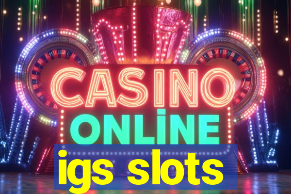 igs slots