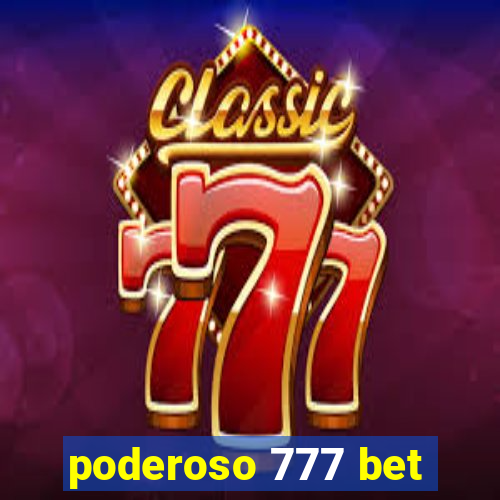 poderoso 777 bet