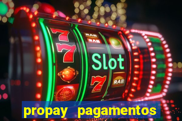 propay pagamentos ltda jogos