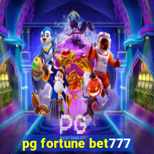 pg fortune bet777