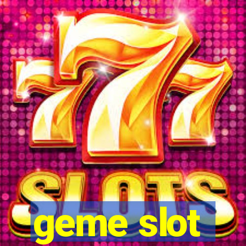 geme slot