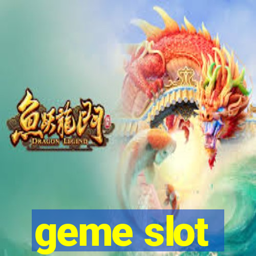 geme slot