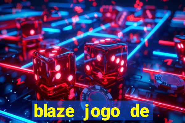 blaze jogo de aposta online