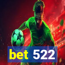 bet 522