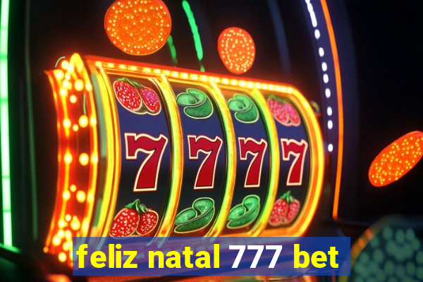 feliz natal 777 bet