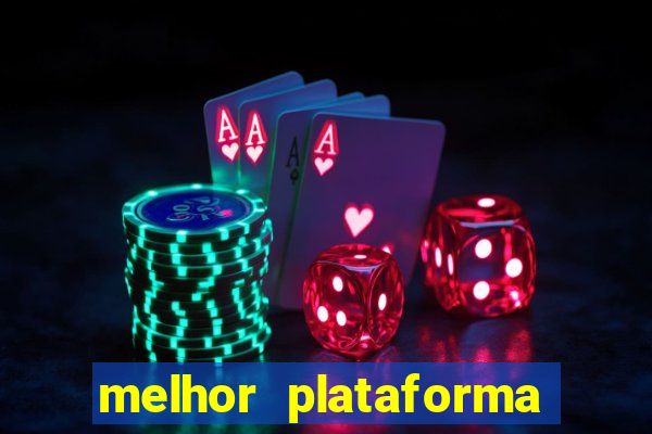 melhor plataforma do fortune tiger