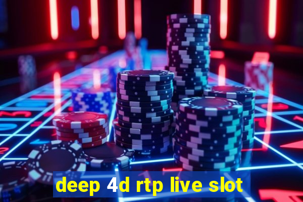 deep 4d rtp live slot