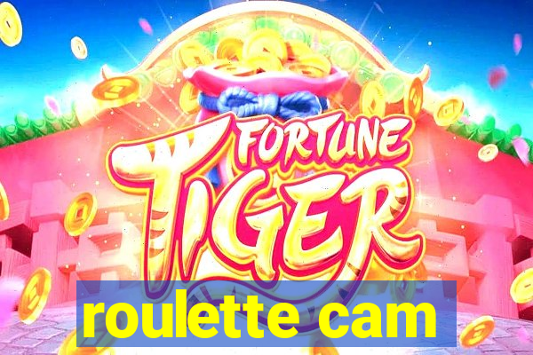 roulette cam