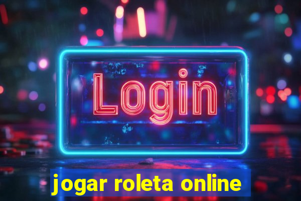 jogar roleta online