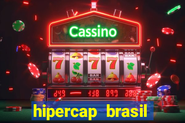 hipercap brasil como funciona