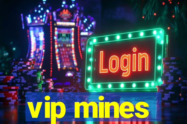 vip mines