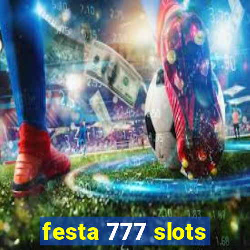 festa 777 slots