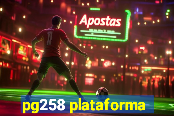 pg258 plataforma