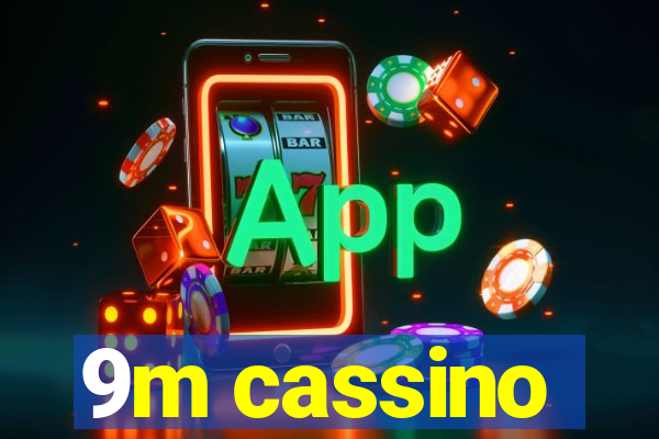 9m cassino