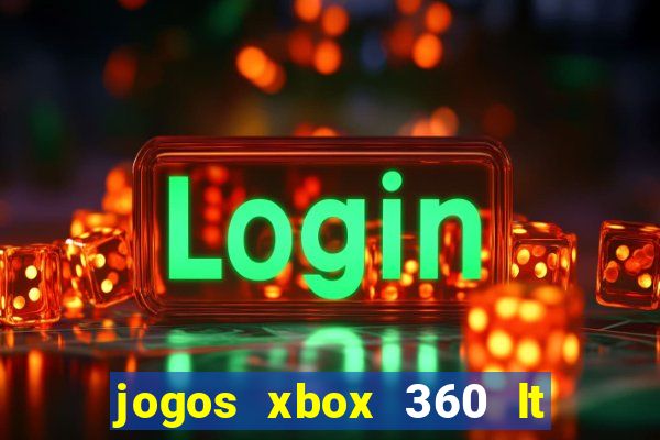 jogos xbox 360 lt 3.0 download