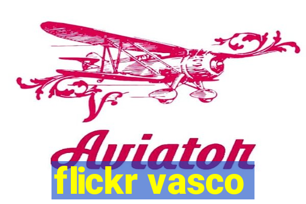 flickr vasco