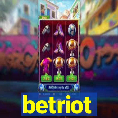 betriot