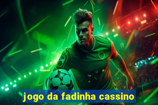 jogo da fadinha cassino