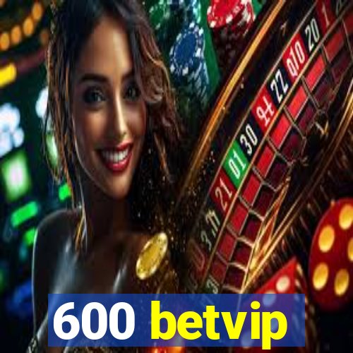 600 betvip