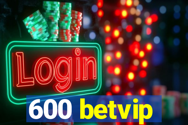 600 betvip