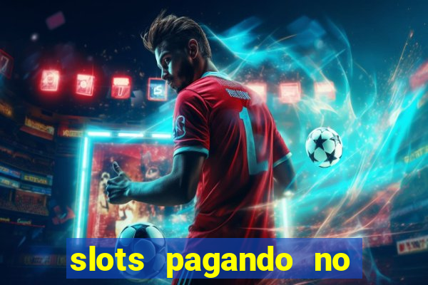 slots pagando no cadastro 2024