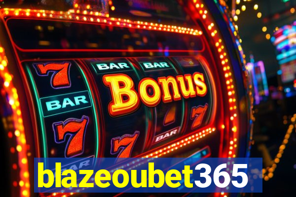 blazeoubet365