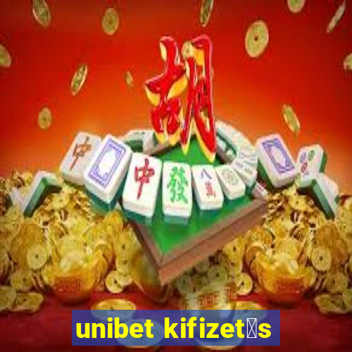 unibet kifizet茅s