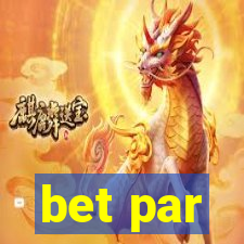 bet par