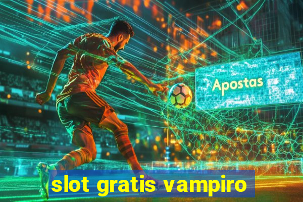 slot gratis vampiro