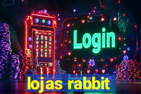 lojas rabbit