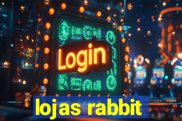 lojas rabbit