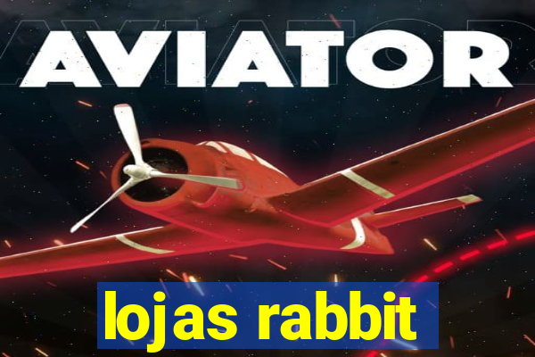 lojas rabbit