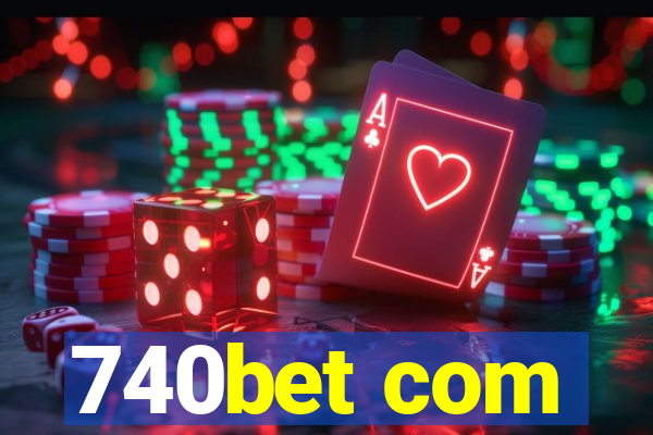 740bet com