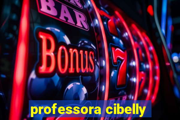 professora cibelly