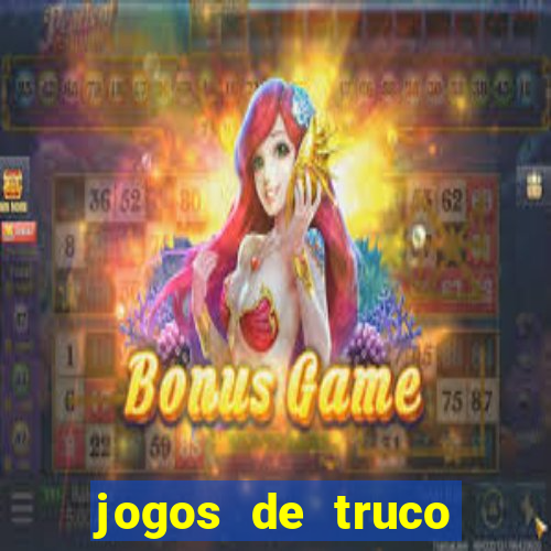 jogos de truco online valendo dinheiro