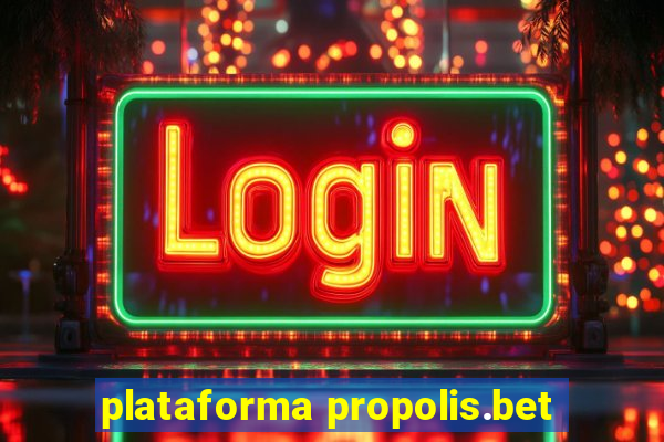 plataforma propolis.bet