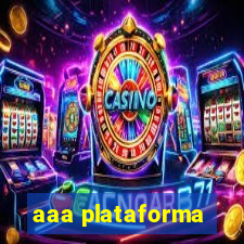 aaa plataforma