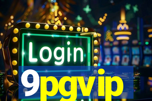 9pgvip