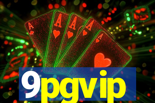 9pgvip