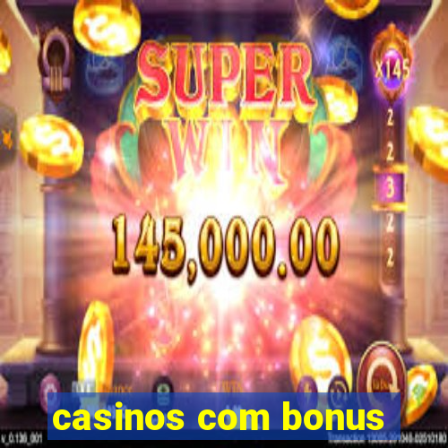 casinos com bonus