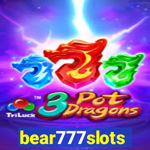 bear777slots