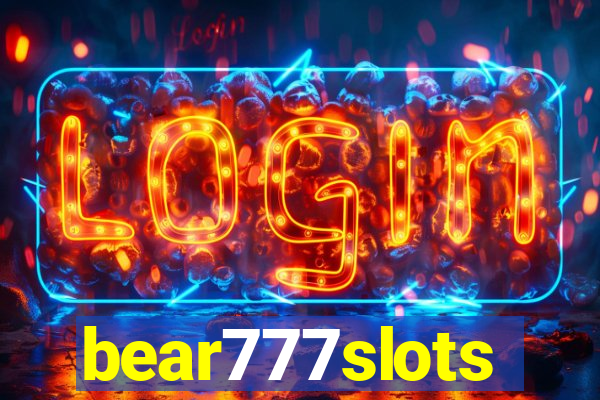 bear777slots