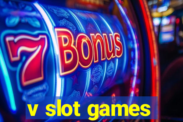 v slot games