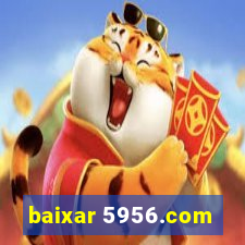 baixar 5956.com