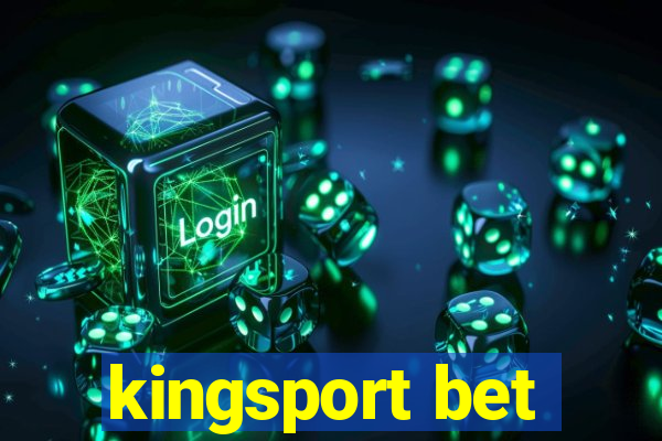 kingsport bet