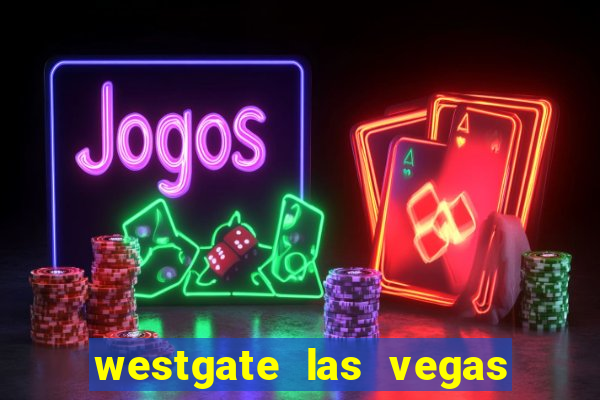 westgate las vegas and casino