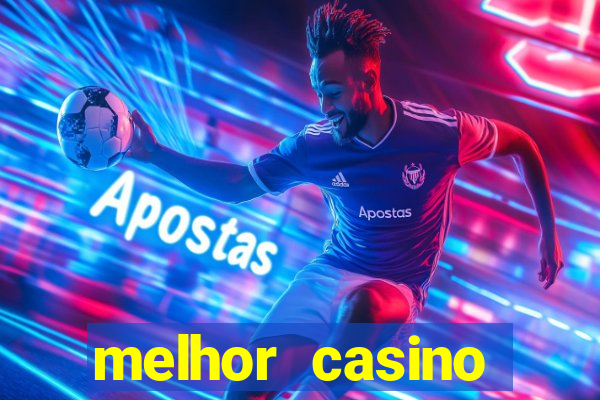 melhor casino online 2023