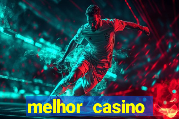 melhor casino online 2023