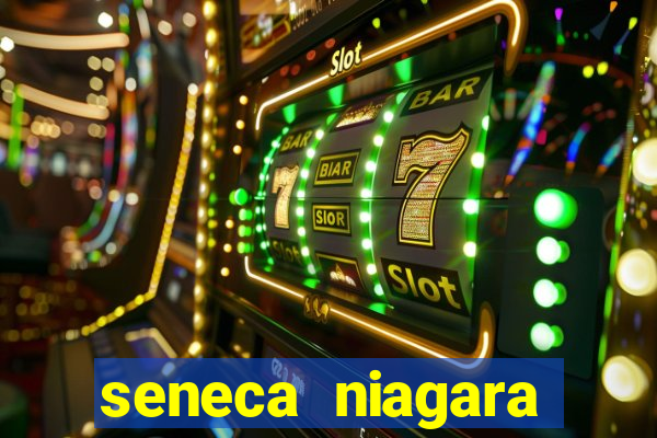 seneca niagara casino & resort