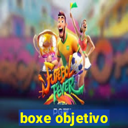 boxe objetivo